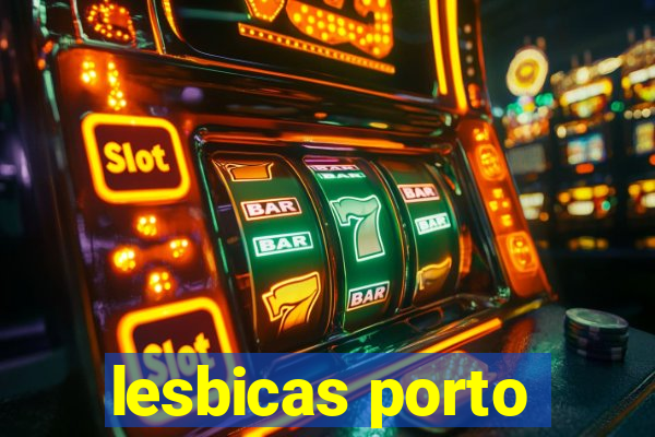 lesbicas porto